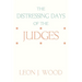 The Distressing Days of the Judges