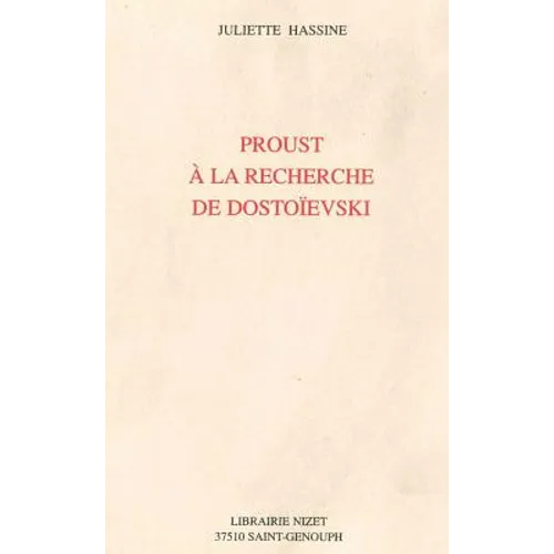Proust a la Recherche de Dostoievski