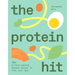 The Protein Hit: 100+ Protein-Packed, Speedy Salads to Fuel Your Day