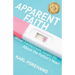 Apparent Faith: What Fatherhood Taught Me About the Father's Heart