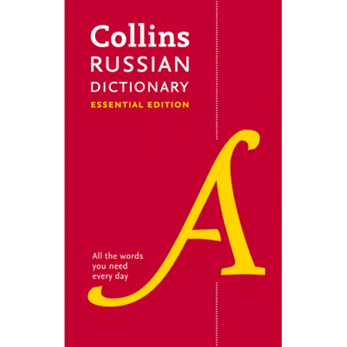 Russian Essential Dictionary: All the Words You Need, Every Day