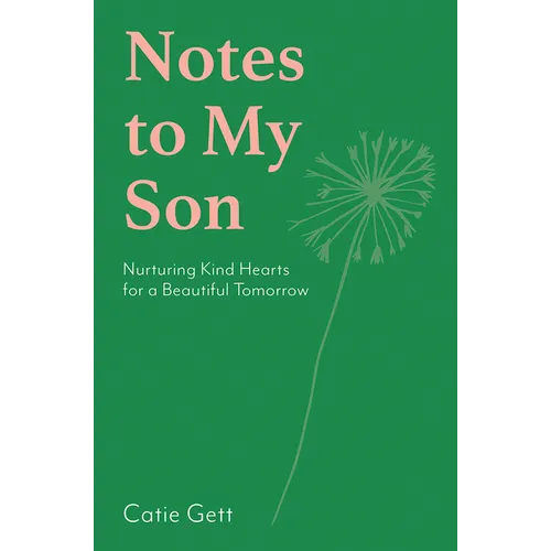 Notes to My Future Son: Nurturing Kind Hearts for a Beautiful Tomorrow