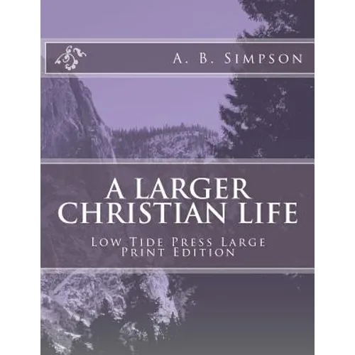 A Larger Christian Life