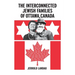The Interconnected Jewish Familes of Ottawa, Canada