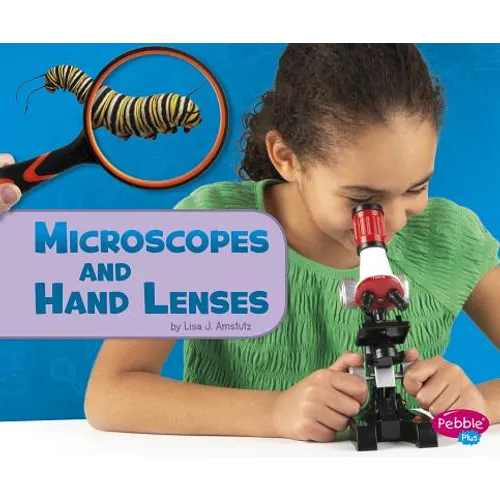Microscopes and Hand Lenses