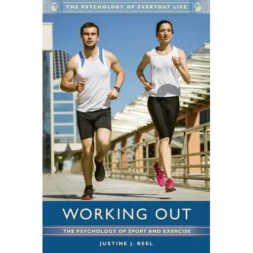 Working Out: The Psychology of Sport and Exercise - Hardcover