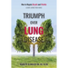 Triumph Over Lung Disease: How to Regain Breath and Vitality: Lessons Learned from Heroes