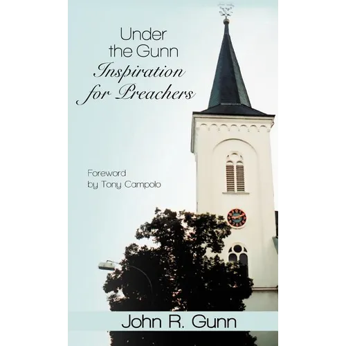 Under the Gunn: Inspiration for Preachers