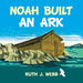 Noah Built an Ark