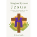 Fixing Our Eyes on Jesus