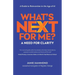 What's Next for Me?: A Need for Clarity