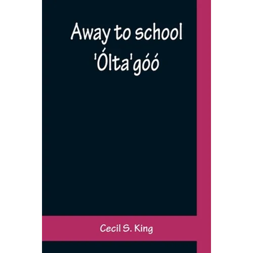 Away to school: 'Ólta'góó