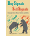 Buy Signals Sell Signals: Strategic Stock Market Entries and Exits