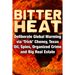 Bitter Heat: Deliberate Global Warming Via 'Trick' Cheney, Texas Oil, Spies, Organized Crime, and Big Real Estate