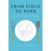 From Field to Fork: Food Ethics for Everyone