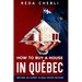 How to Buy a House in Quebec: Become An Expert In Real Estate Buying!