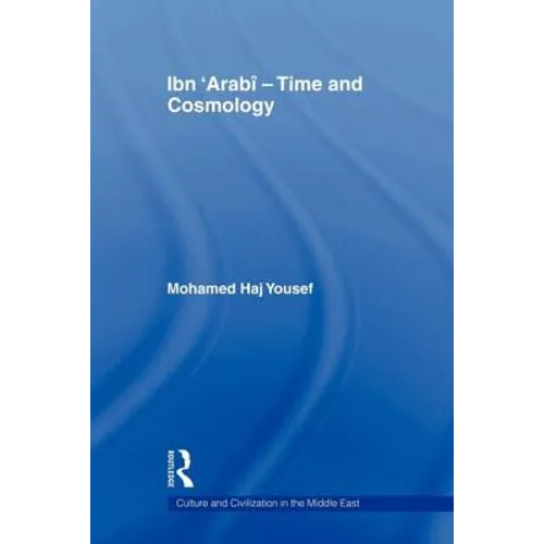 Ibn 'Arabî - Time and Cosmology