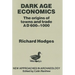 Dark Age Economics: Origins of Towns and Trade, A.D.600-1000