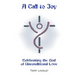 A Call to Joy: Celebrating the God of Unconditional Love