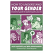 How to Understand Your Gender: A Practical Guide for Exploring Who You Are