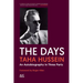 The Days: An Autobiography in Three Parts