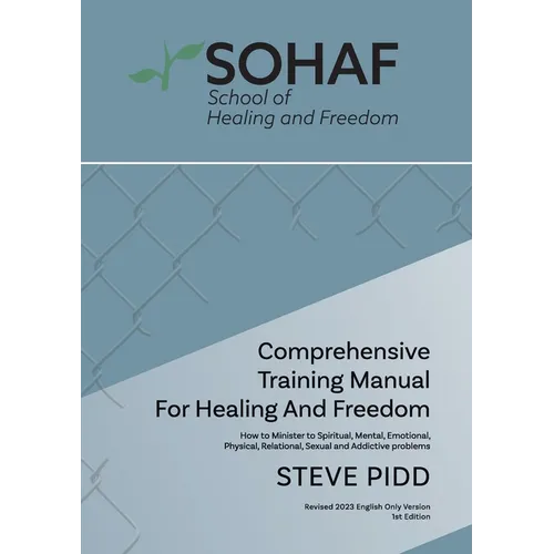 School of Healing and Freedom Comprehensive Training Manual for Healing and Freedom