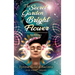 The Secret Garden of Bright Flower; Anthology: Blossoms of the Spirit