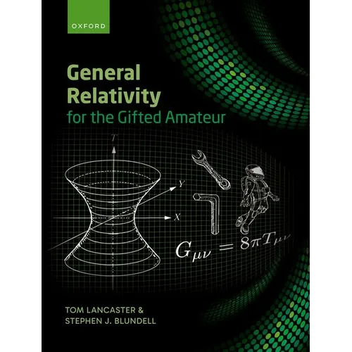 General Relativity for the Gifted Amateur