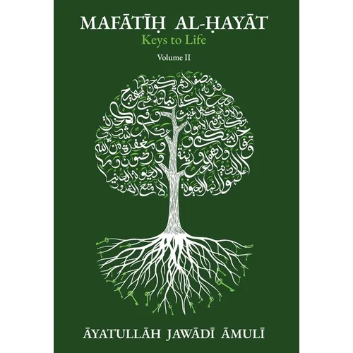 Mafātīḥ al-Ḥayāt Keys of Life, Vol. II