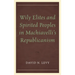 Wily Elites and Spirited Peoples in Machiavelli's Republicanism