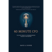 60 Minute CFO: The Fast Track to Understanding Finance for Movers