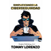 Simplificando la Ciberseguridad