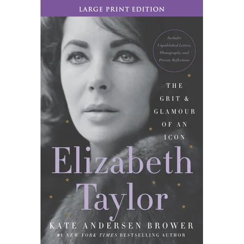 Elizabeth Taylor: The Grit and Glamour of an Icon