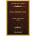 Before The Most Holy: Coram Sanctissimo (1904)