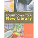 Countdown to a New Library: Managing the Building Project, Second Edition