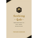Seeking God: Finding Another Kind of Life with St. Ignatius and Dallas Willard