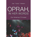 Oprah, In Her Words: Our American Princess