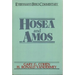 Hosea & Amos- Everyman's Bible Commentary