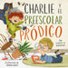 Charlie Y El Preescolar Pródigo