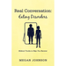 Real Conversation: Eating Disorders: Biblical Truths to Help You Recover