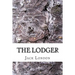 The Lodger: (Jack London Classics Collection)