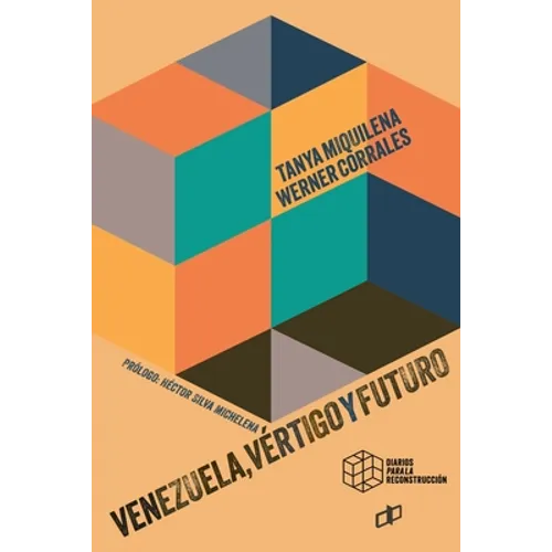 Venezuela, Vértigo Y Futuro