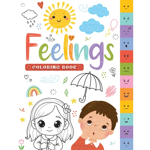 Feelings Coloring Book: Social Emotional Learning Coloring Book for Kids I Identify, Express & Manage Feelings Through Fun Activities I Ages 5+ [Selec