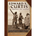 Edward S. Curtis, Printing the Legends: Looking at Shadows in a West Lit Only by Fire