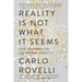 Reality Is Not What It Seems: The Journey to Quantum Gravity