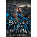 Danger Lies Within