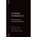Former Extremists: Preventing and Countering Violence