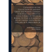 Catalogue of the Collection of Ancient Greek and Roman, German, European and Oriental Coins Formed by Wilhelm Boeing to Which is Added a Set of United