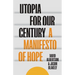 Utopia for Our Century: A Manifesto of Hope