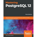 Mastering PostgreSQL 12-Third Edition